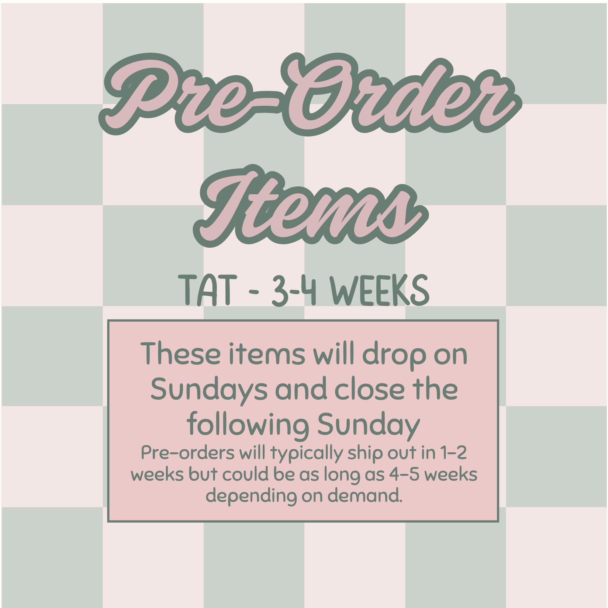 Pre-Order Items - TAT is 2-4 weeks